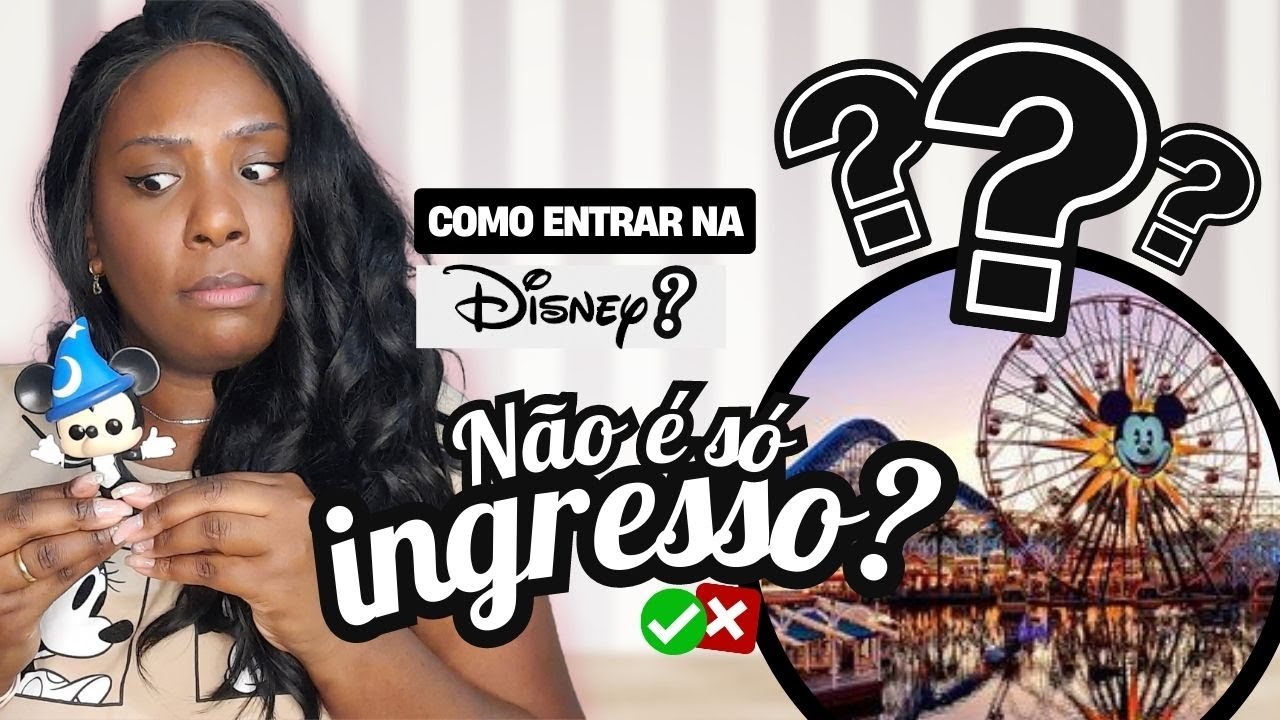Como ENTRAR na DISNEY CALIFORNIA? Seu ingresso N&Atilde;O GARANTE A SUA ENTRADA | veja o passo a passo !