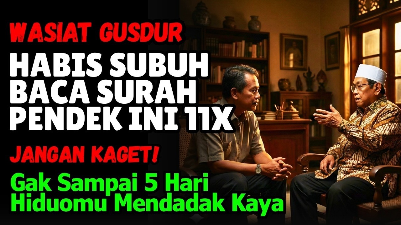 Wasiat Gusdur ke Tamu: Habis Subuh Baca Surah Pendek Ini 11x‼️Gak Sampai 4 Hari Hidupmu Meledak Kaya