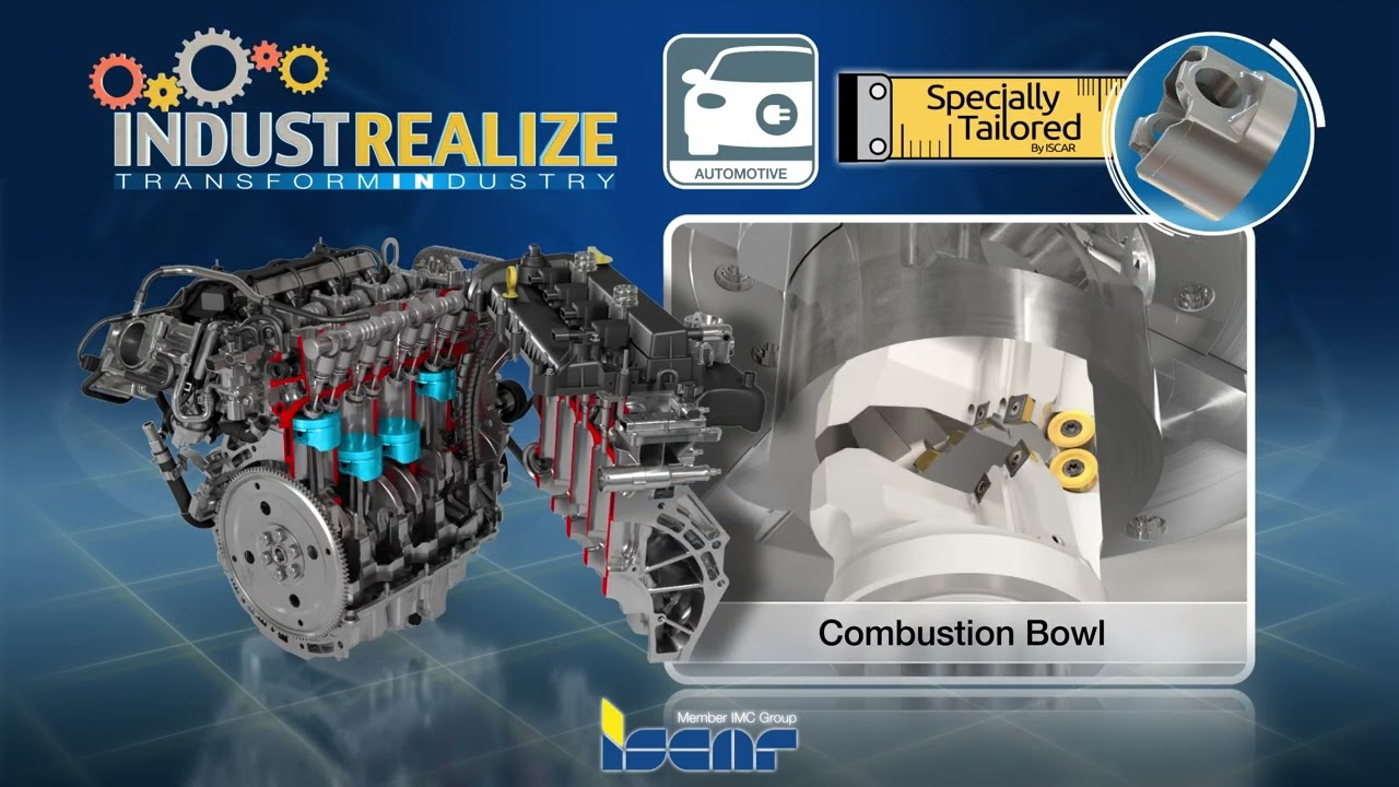 ISCAR - Industrealize - Piston Combustion Bowl