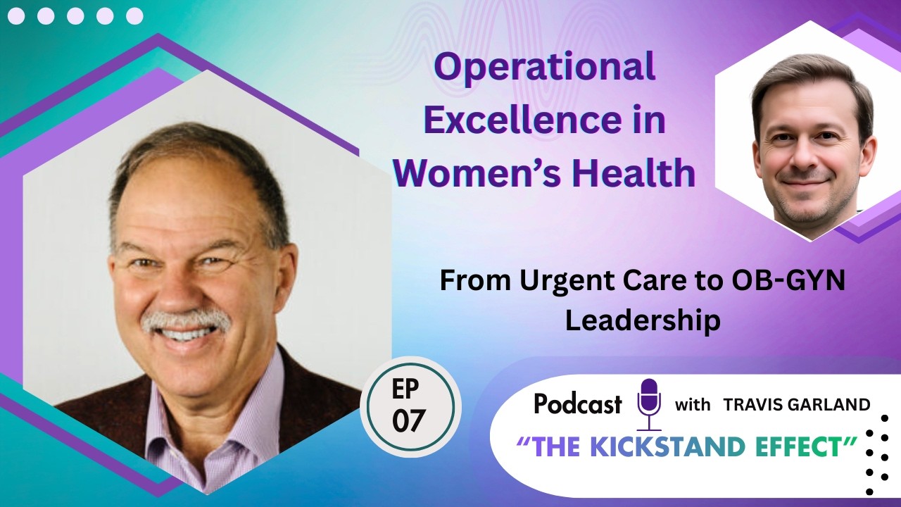 Operational excellence in women's health | The kickstand Effect podcast