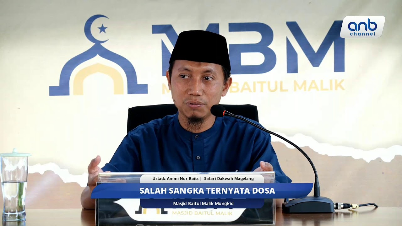 Salah Sangka Ternyata Dosa | Ustadz Ammi Nur Baits