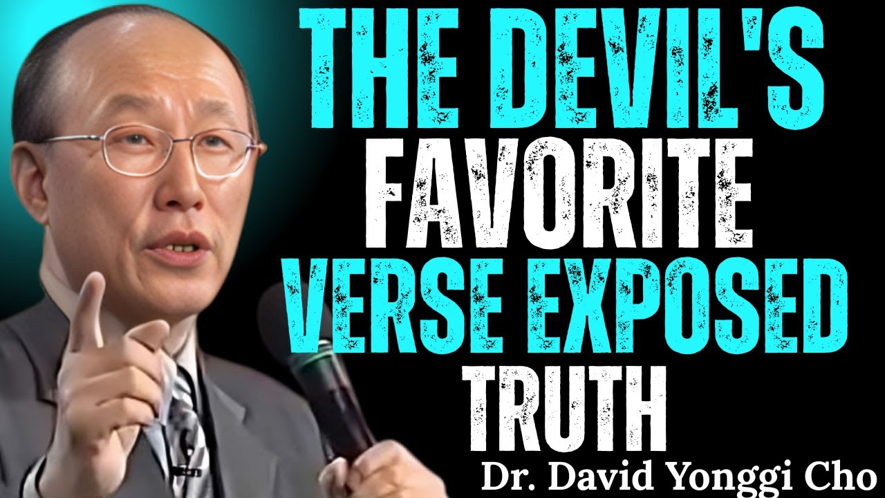 The Devil's Favorite Bible Verse — Stop Misusing It! | Shocking Truth | Dr. David Yonggi Cho