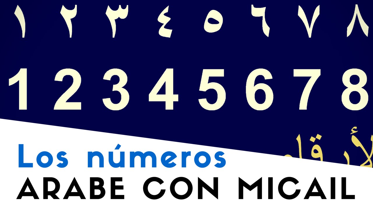 Los números árabes (1º parte) - الأرقام - Árabe con Micail - Aprender árabe online