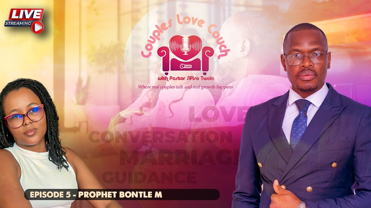 Couples Love Couch with Pastor Sifiso Twala -  Episode 5: Prophet Bontle M