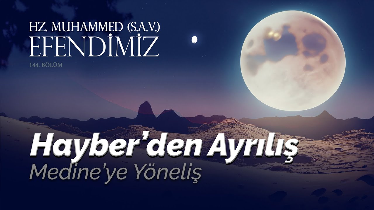 Hayber’den Ayrılış I Efendimiz (sas) I Radyo Tiyatrosu I 144. Bölüm