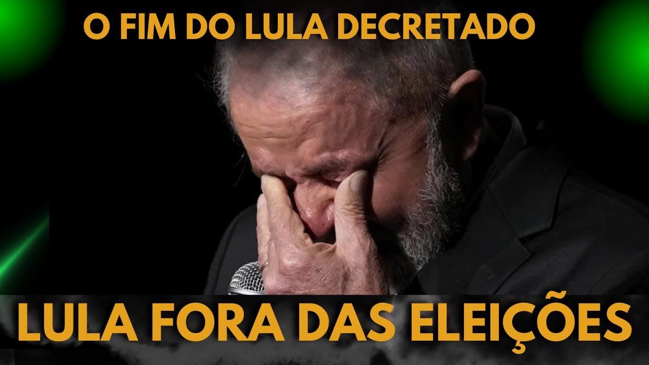 URGENTE - BOMBA - LULA FORA das elei&ccedil;&otilde;es de 2026 - Isso j&aacute; &eacute; dado como certo pelo sistema !!!