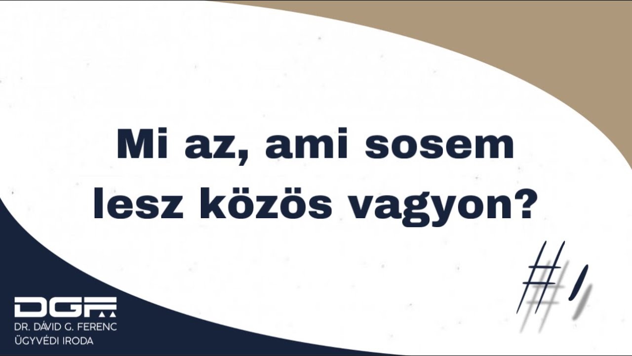 Mi az, ami sosem lesz közös vagyon? | Házassági vagyonjog S01E01
