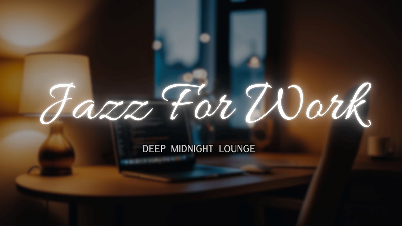 Deep Midnight Lounge | No Vocal Jazz Music | Night Study Music | Working Music | Sleep Music | 04