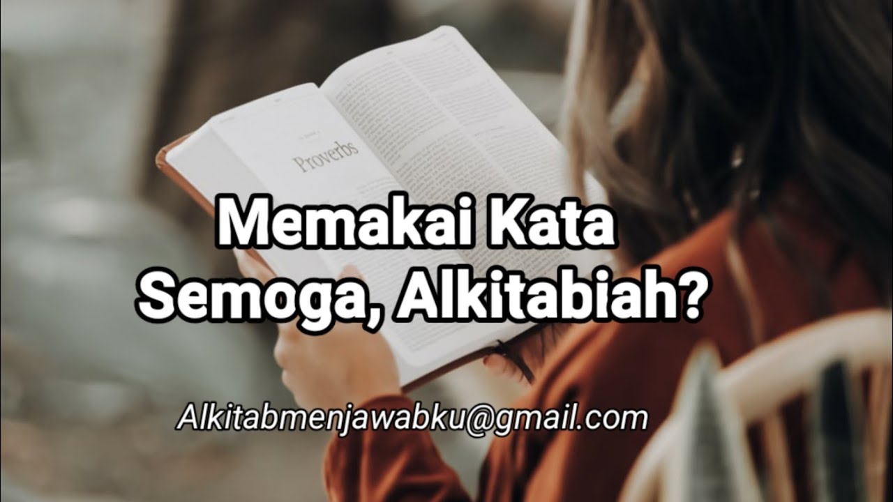 Memakai Kata Semoga, Alkitabiah?