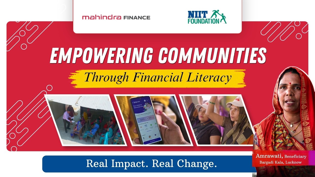 Mahindra Finance & NIIT Foundation’s | Transforming Lives with Financial & Digital Literacy