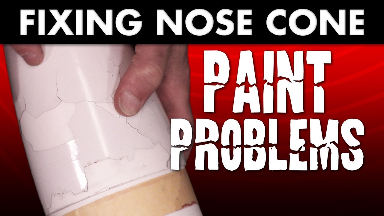Fixing Nose Cone Paint Problems