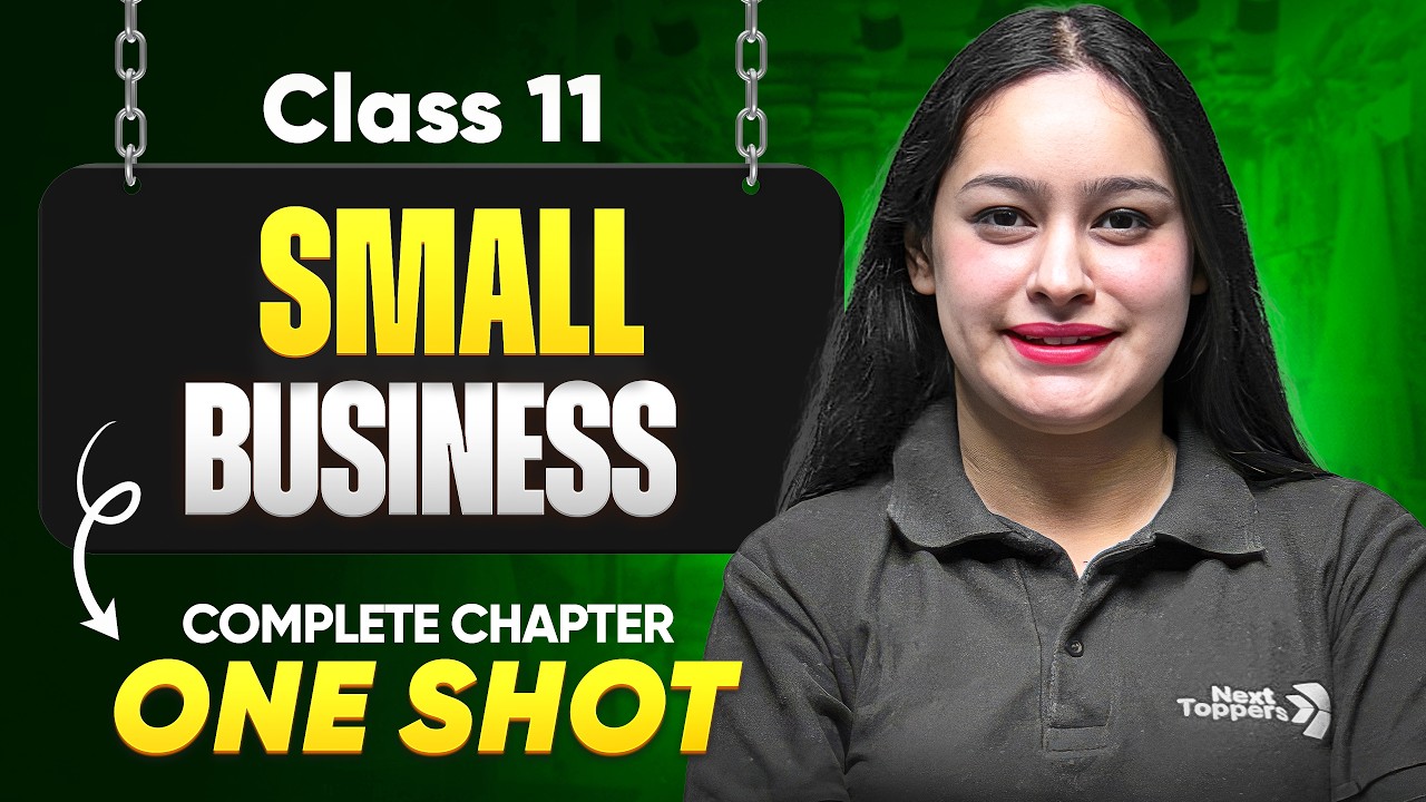 Small Business and Enterprises Class 11 One Shot | NCERT Business Studies Full Chapter- 9 Revision