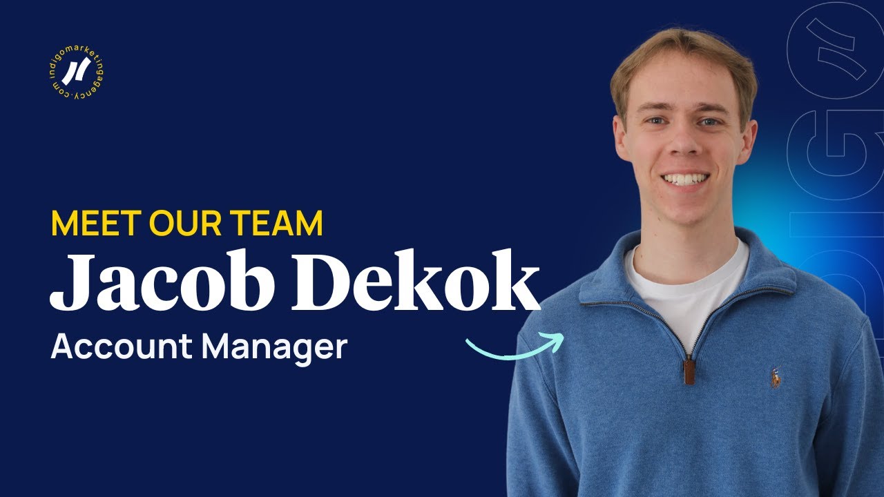 Get to Know Jacob Dekok &ndash; Account Manager at Indigo Marketing Agency