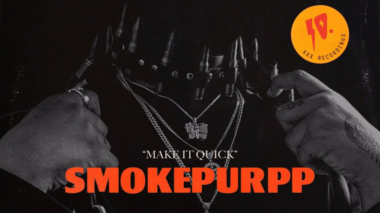 Smokepurpp - Make It Quick