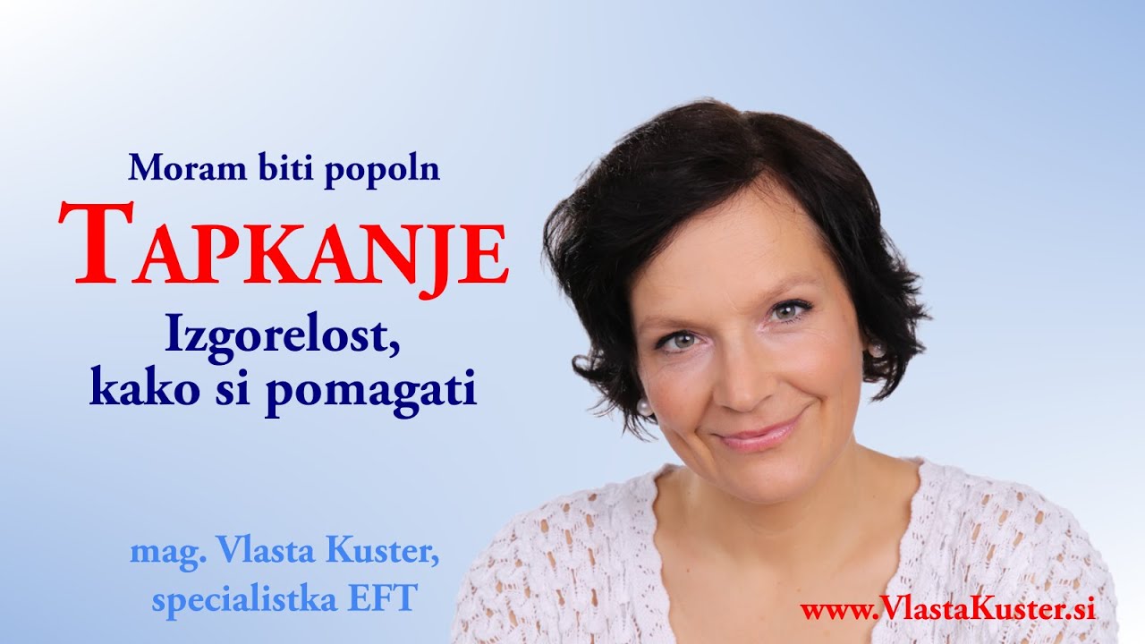 Izgorelost, kako si pomagati  - Moram biti popoln tapkanje