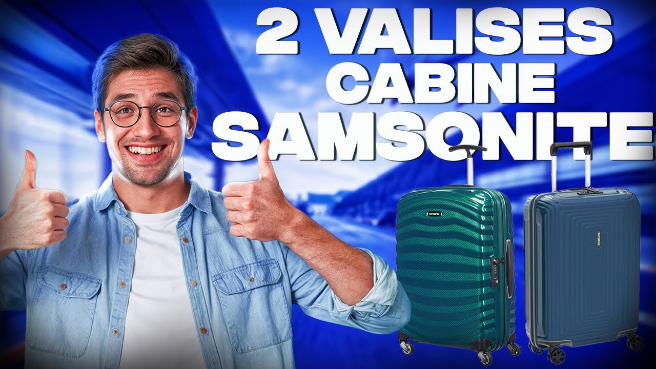 Top 02 Des Meilleures Valises Cabine De Samsonite !