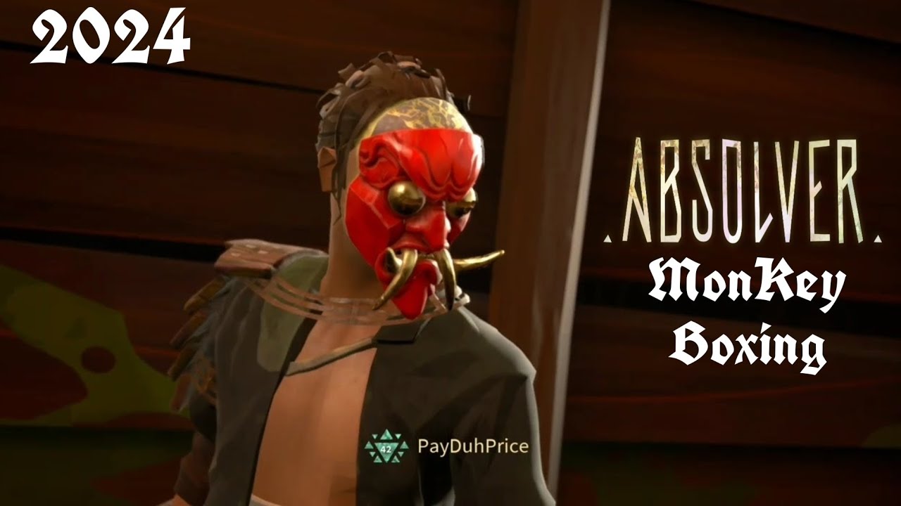 Absolver 2024 - High Level PVP [Monkey Boxing][+1000Hrs]