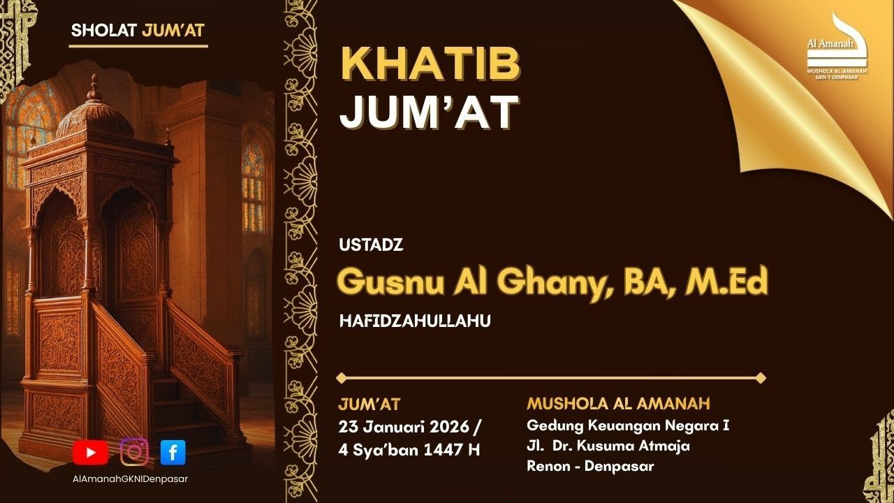Khutbah Jum'at, 4 Sya'ban 1447H | 23 Januari 2026, Ust. Gusnu Alghany, B.A, M.Ed.