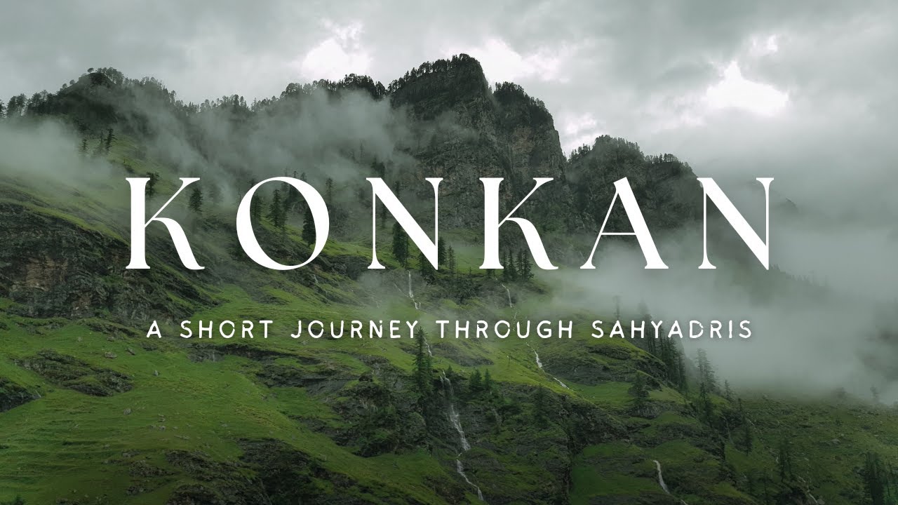 KONKAN.. a short journey through mighty Sahyadris !!