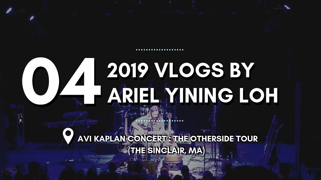 🐉🎤 Avi Kaplan : The Otherside Tour (The Sinclair, MA) | 2019 Vlogs : Episode 04 | Ariel Yining Loh