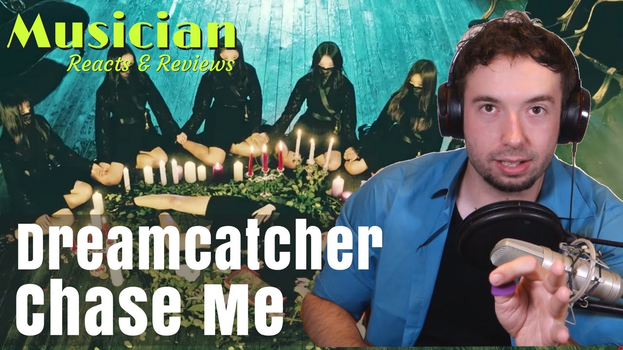 MUSICIAN Reacts & Reviews | Dreamcatcher(드림캐쳐) -Chase Me | JG-REVIEWS:K-POP
