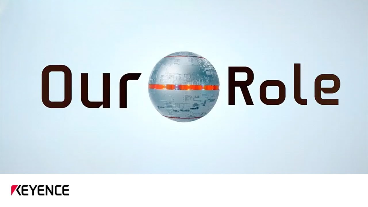 Our Role | KEYENCE的任務 | KEYENCE