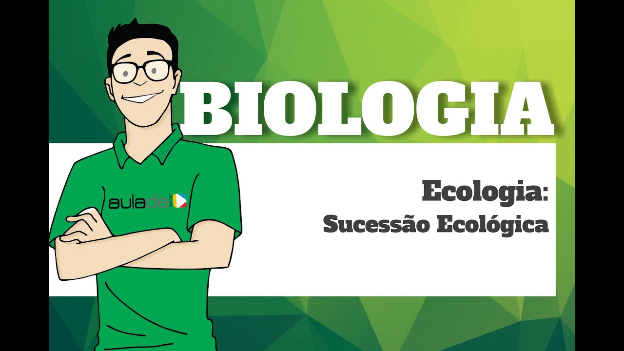 Biologia - Ecologia: Sucessão Ecológica