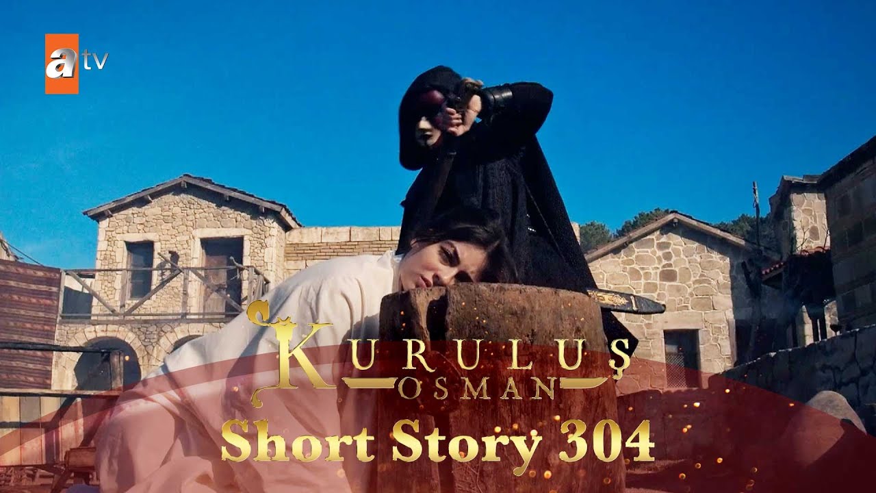 Kurulus Osman Urdu | Short Story 304 I Ek baab ka aulaad ka gham!