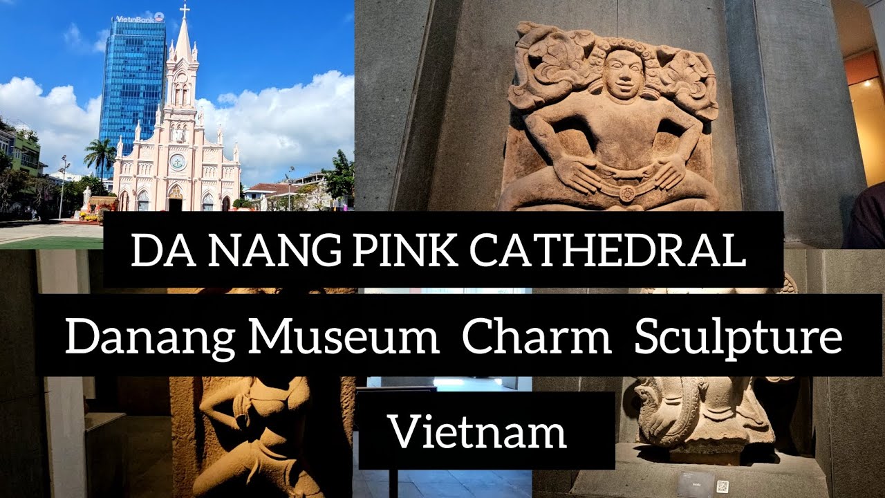DA NANG MUSEUM OF  CHARM SCULPTURE  & GEREJA PINK DI DANANG VIETNAM 