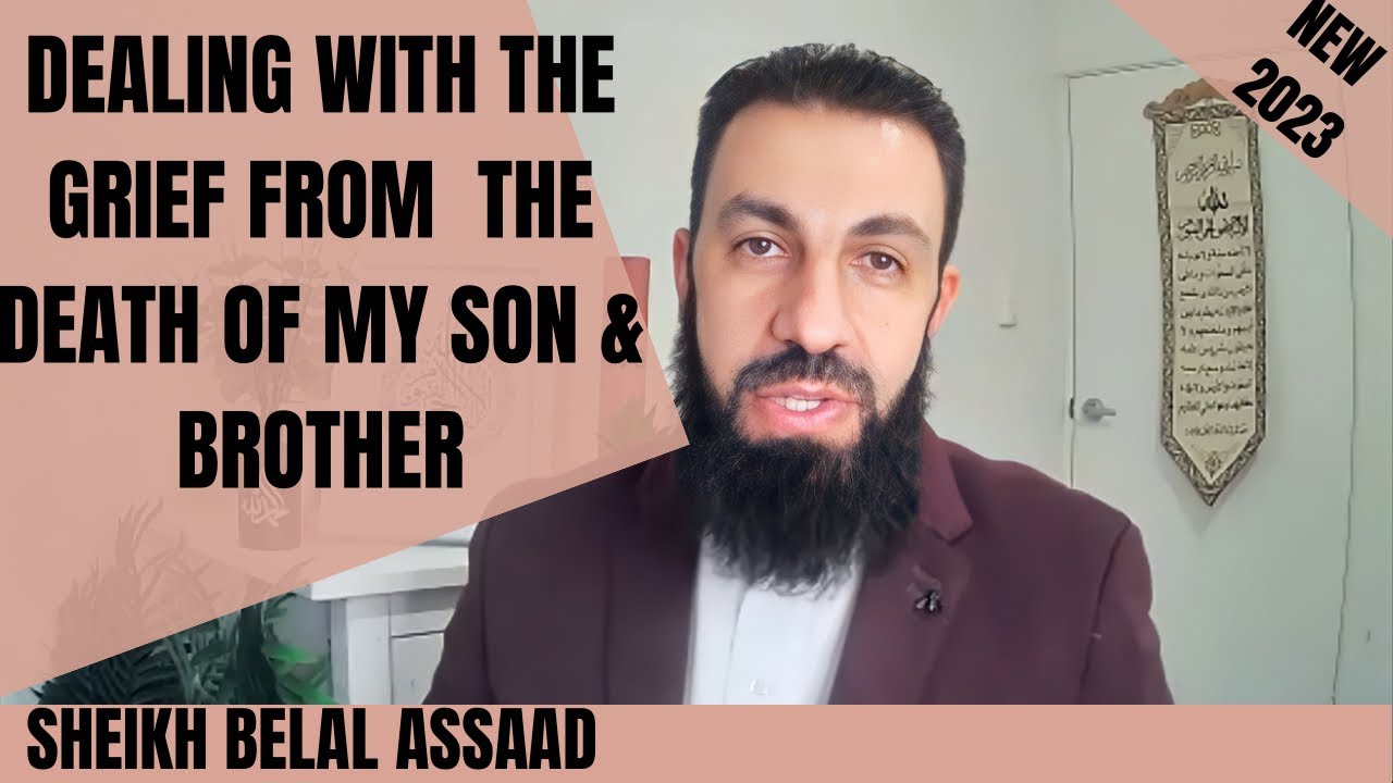 Sheikh Belal Assaad: Loss of My Brother and Son With Omar Sulieman | New 2023