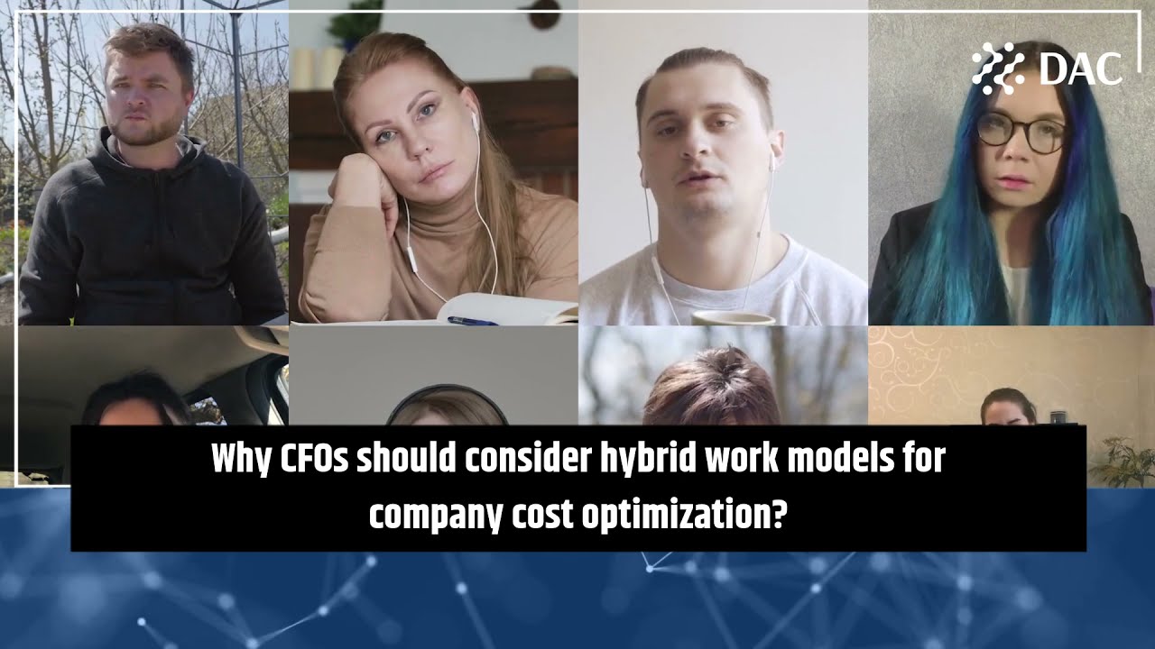 Why CFOs should consider hybrid work models for company cost optimization? | DAC.digital