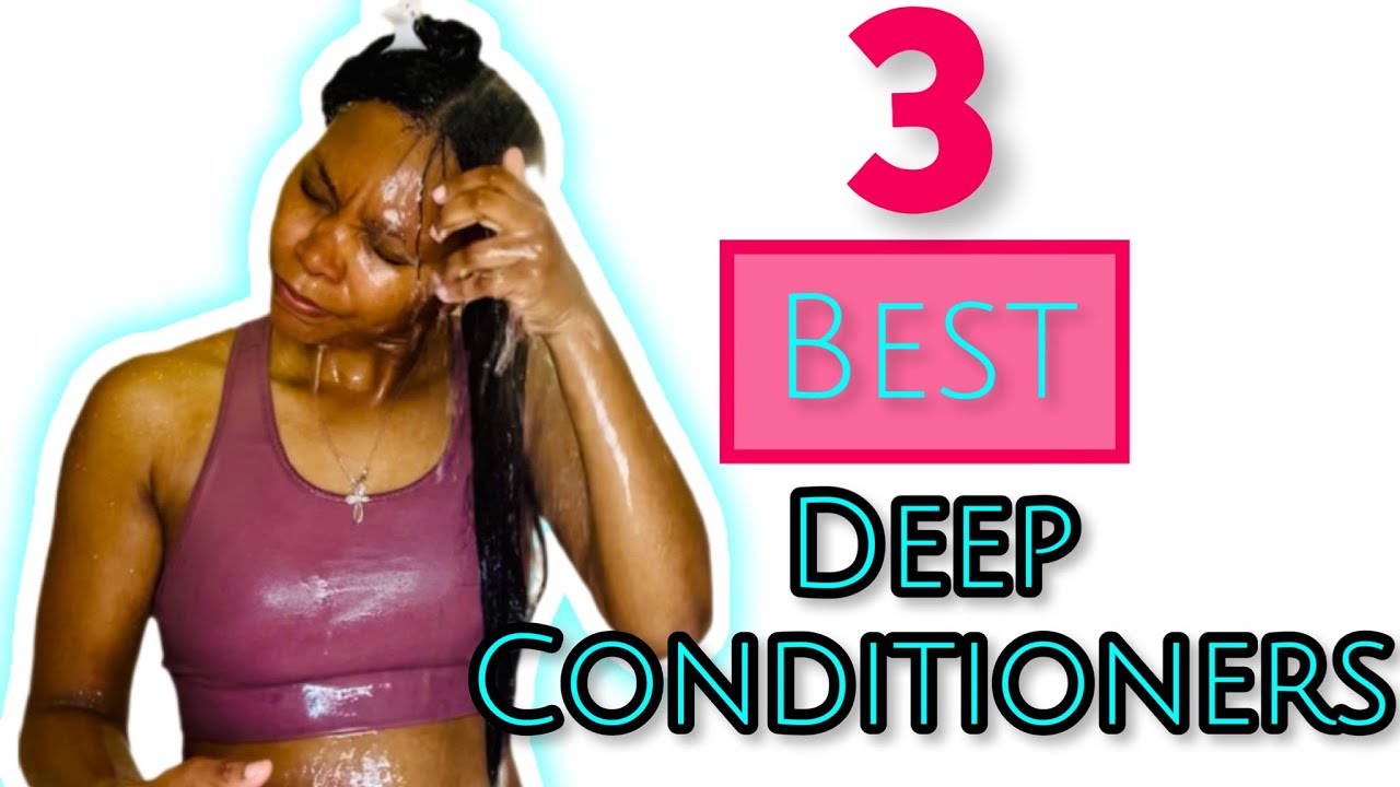 THE BEST 3 MASKS AND DEEP CONDITIONERS FOR RELAXED AND NATURAL HAIR!