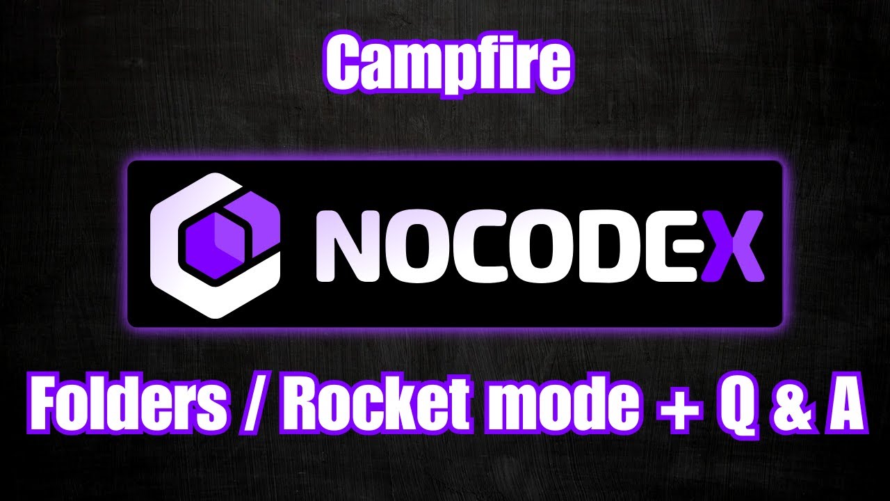🔥 First NoCode-X Campfire: Building Together & Showcasing the Future of No-Code!