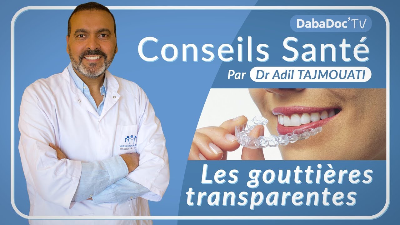 Dr. Adil Tajmouati - Orthodontie Invisible par gouttières transparentes
