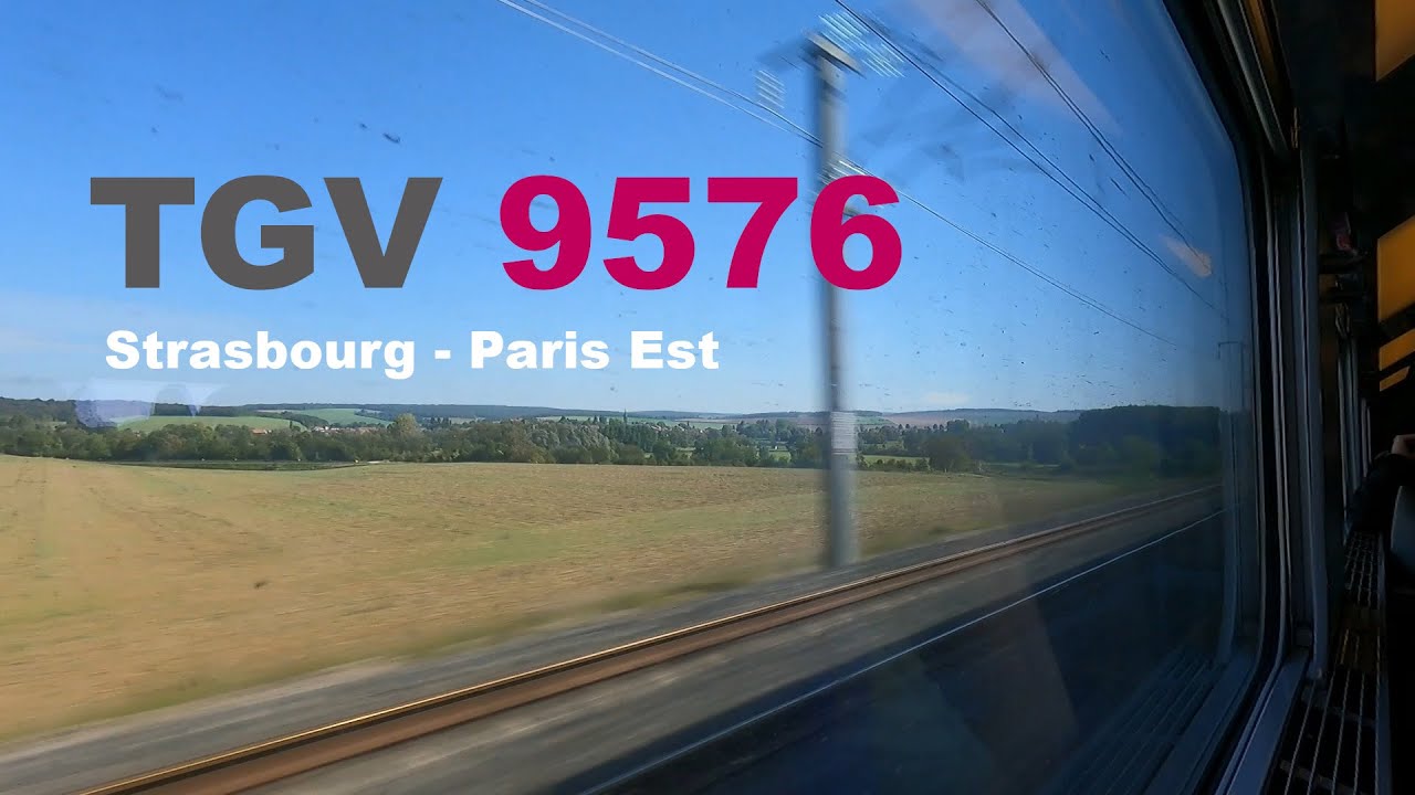 [320 km/h] TGV 9576 Mitfahrt Strasbourg - Paris Est | komplett