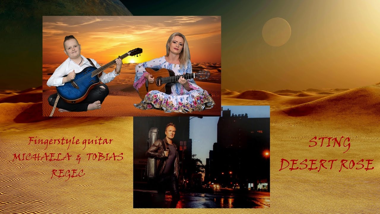 DESERT ROSE - STING /Tobias & Michaela Regec DUO /