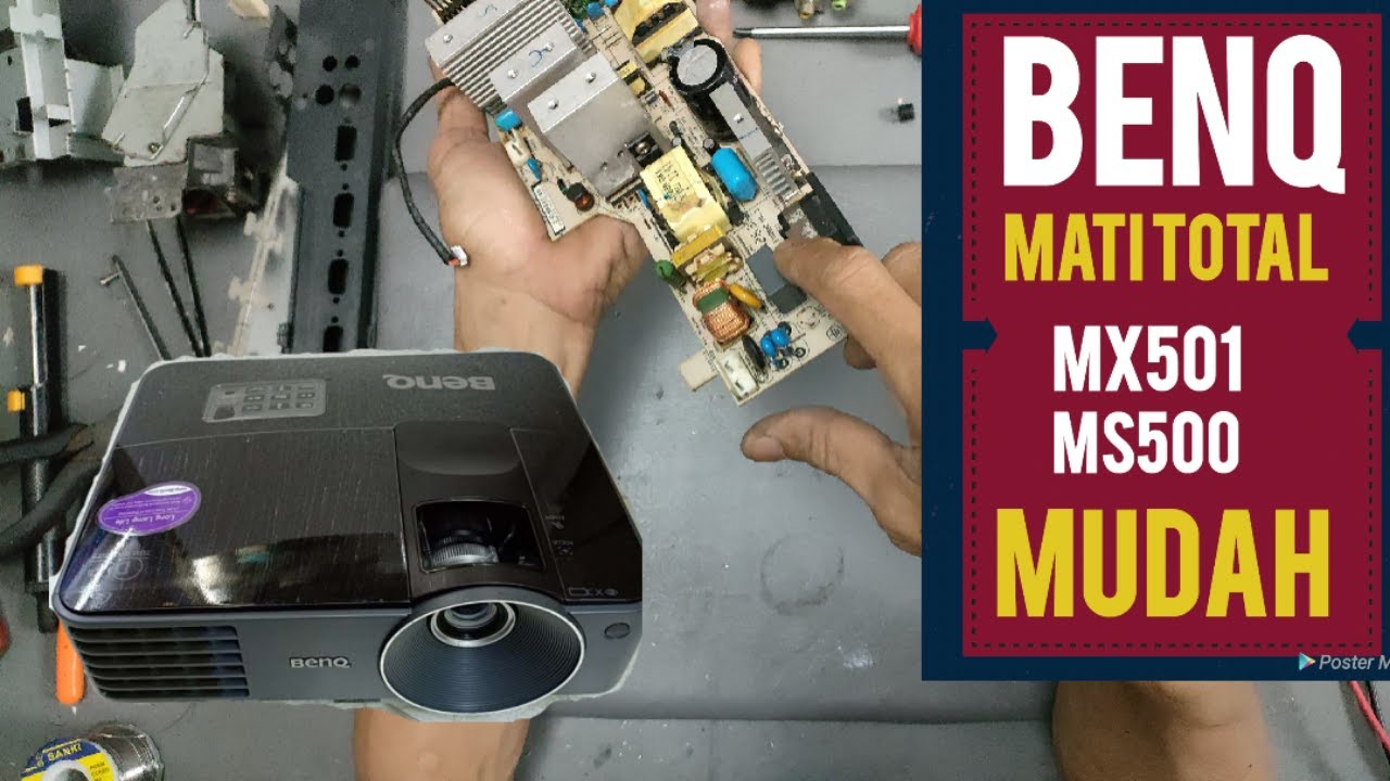 memperbaiki proyektor benq mati total