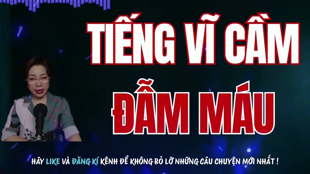 R&Ugrave;NG RỢN RADIO: TIẾNG VĨ CẦM ĐẪM M&Aacute;U &ndash; OAN HỒN NGHỆ SĨ TRỞ VỀ B&Aacute;O TH&Ugrave; | MC Trần Thy diễn đọc