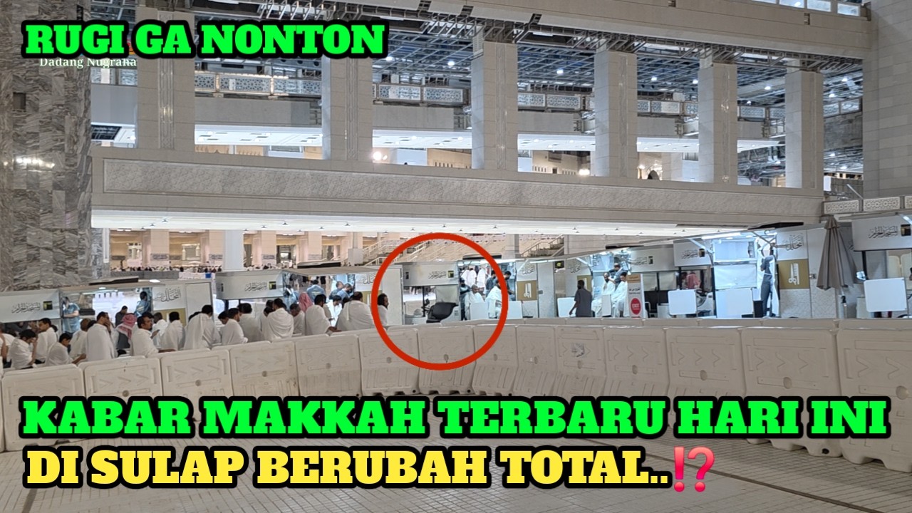 KABAR MAKKAH TERBARU HARI INI JALANAN BENAR2 DI SULAP JADI BERUBAH TOTAL