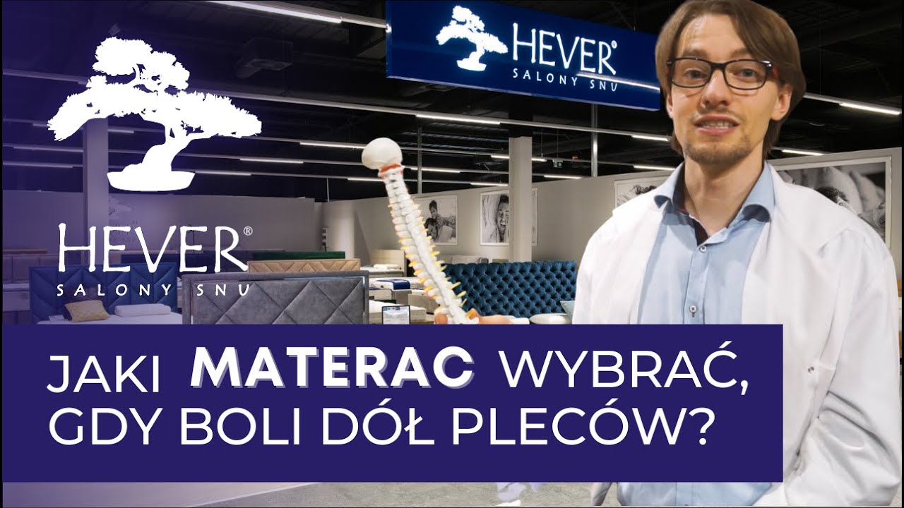 Jaki MATERAC wybrać przy b&oacute;lu w dolnym odcinku kręgosłupa? | Salony Snu Hever