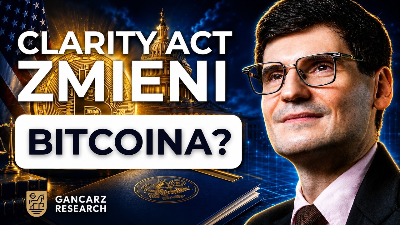 Clarity Act przełomem dla kryptowalut? Bitcoin, ETF-y, Coinbase i kapitał z AI - Kamil R. Gancarz