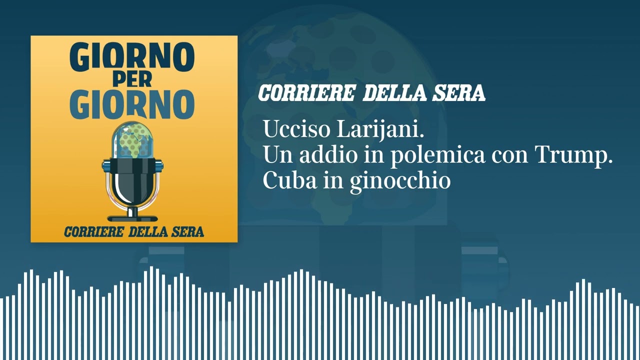 Ucciso Larijani. Un addio in polemica con Trump. Cuba in ginocchio | GIORNO PER GIORNO 18/03/26