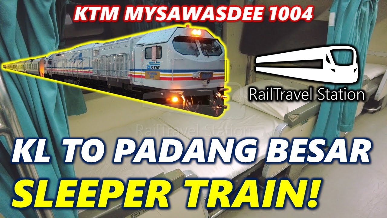 KTM OVERNIGHT SLEEPER TRAIN TO PADANG BESAR! 🇲🇾🚆 KTM MySawasdee 1004up KL Sentral → Padang Besar
