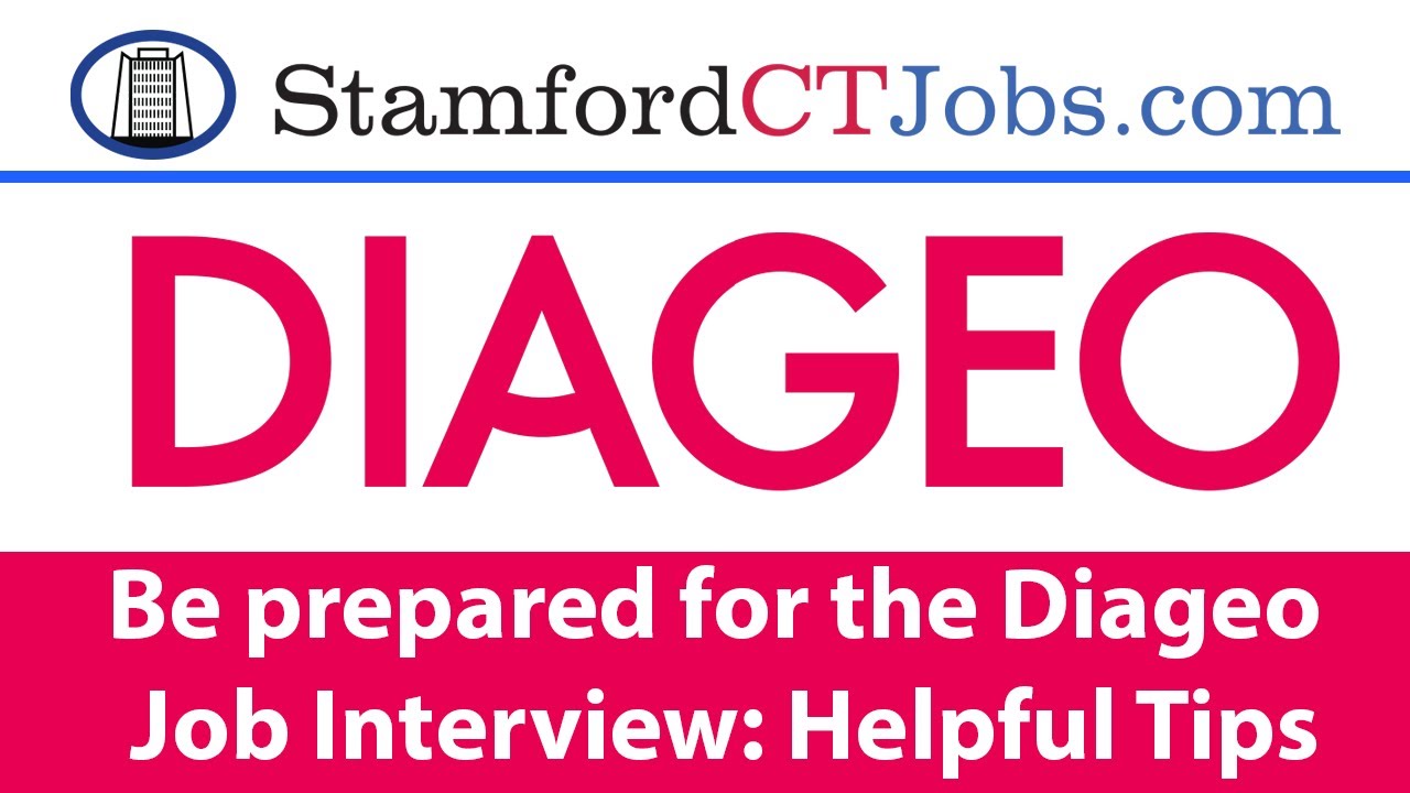 Diageo Job Interview Tips