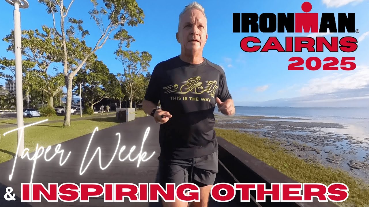 Cairns Taper Week and How we all Inspire Others - #triathlonlifestyle #ironmantriathlete