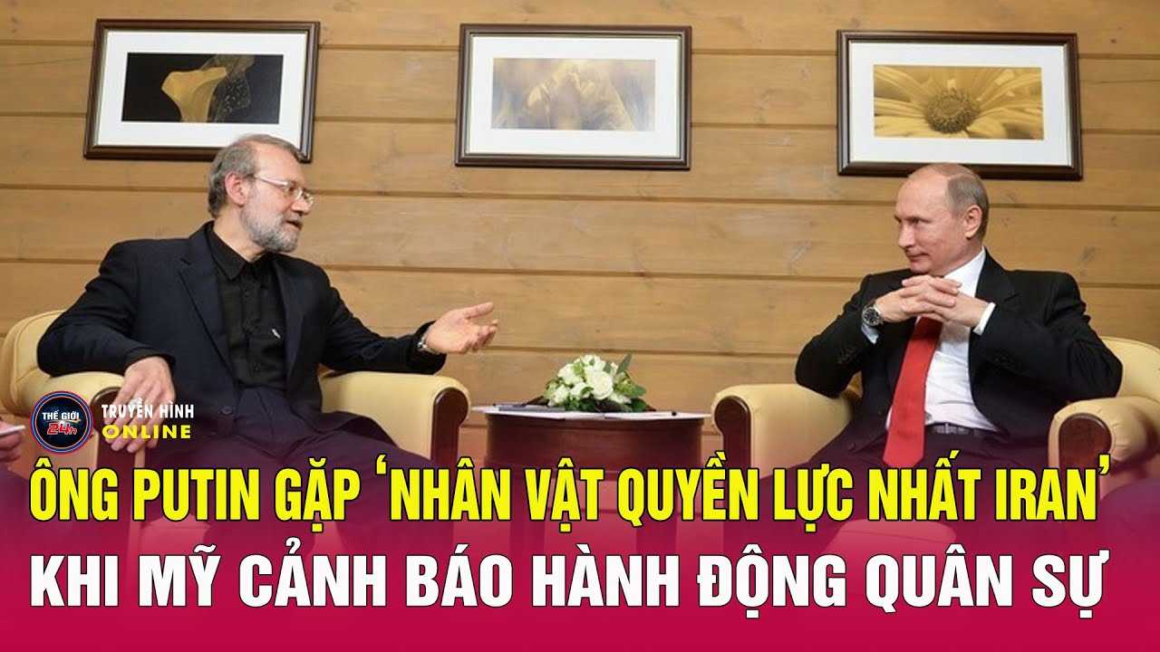 Hé lộ thông điệp của Nga khi ông Putin bất ngờ gặp quan chức Iran giữa căng thẳng với Mỹ | Tin24h