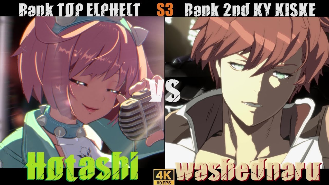 GGST➤Rank TOP ELPHELT /エルフェルト [ Hotashi ] vs Rank 2nd KY / カイ [ washednaru ]GuiltyGearStrive