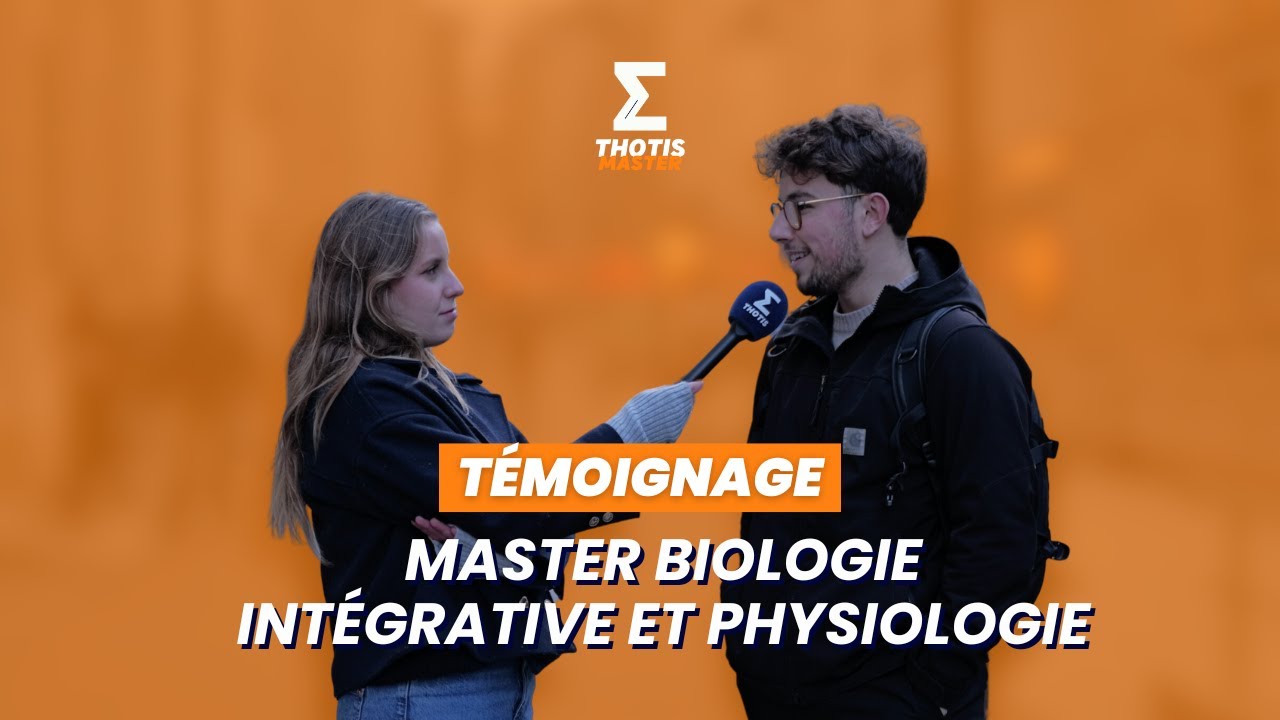 Master biologie intégrative et physiologie : Témoignage