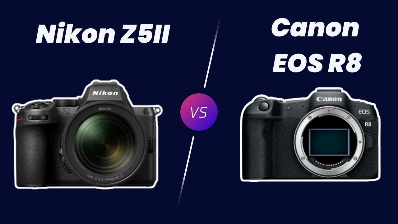 Nikon Z5II против Canon EOS R8 | Полное сравнение камер — характеристики, функции и производитель...