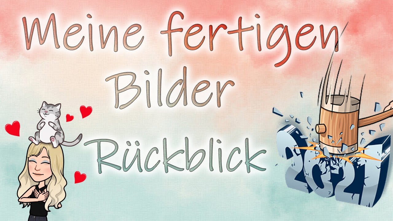 Diamond Painting - Meine Fertigen Bilder - Der große Jahresrückblick 2021
